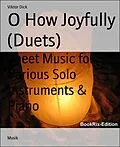 E-Book (epub) O How Joyfully (Duets) von Viktor Dick