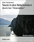 E-Book (epub) Sturm in den Nebelwäldern von A. M. Hannemann