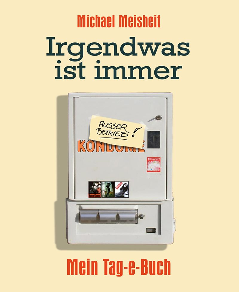 Irgendwas ist immer - Mein Tag-e-Buch