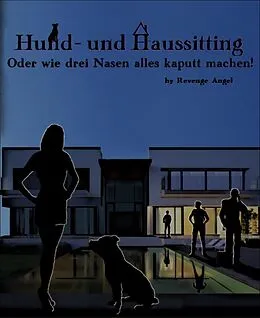 E-Book (epub) Hund- und Haussitting von Revenge Angel