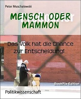 E-Book (epub) Mensch oder Mammon von Peter Muschalowski
