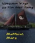 E-Book (epub) Siebzehn Wege zu Yin oder Yang von Matthias März