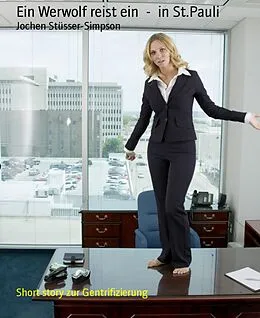 E-Book (epub) Ein Werwolf reist ein - in St.Pauli von Jochen Stüsser-Simpson