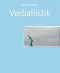 E-Book (epub) Verballistik von Robert Schulz