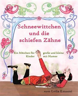 E-Book (epub) Schneewittchen und die schiefen Zähne von Leila Emami