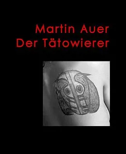 E-Book (epub) Der Tätowierer von Martin Auer