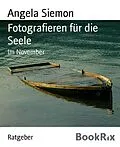 E-Book (epub) Fotografieren für die Seele von Angela Siemon