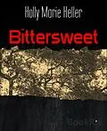 E-Book (epub) Bittersweet von Holly Marie Keller