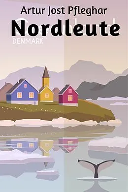 E-Book (epub) Nordleute von Artur Jost Pfleghar
