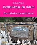 E-Book (epub) Jambo Kenia, du Traum von Bert von Ahaloh