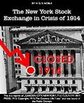 E-Book (epub) THE NEW YORK STOCK EXCHANGE IN THE CRISIS OF 1914 [Reprint] von H. G. S. Noble