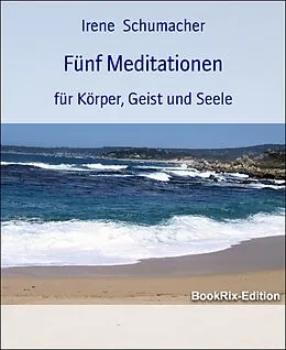 E-Book (epub) Fünf Meditationen von Irene Schumacher
