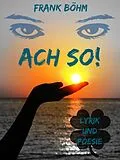 E-Book (epub) Ach so! von Frank Böhm