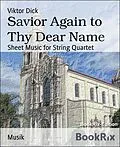 E-Book (epub) Savior Again to Thy Dear Name von Viktor Dick