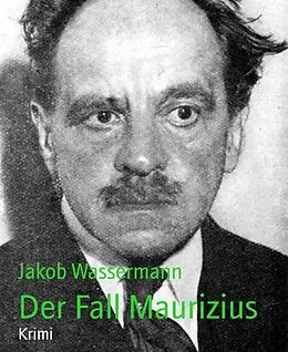 E-Book (epub) Der Fall Maurizius von Jakob Wassermann
