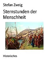 E-Book (epub) Sternstunden der Menschheit von Stefan Zweig
