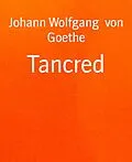 E-Book (epub) Tancred von Johann Wolfgang von Goethe