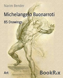 E-Book (epub) Michelangelo Buonarroti von Narim Bender