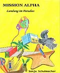 E-Book (epub) Mission Alpha von Sonja Schuhmacher