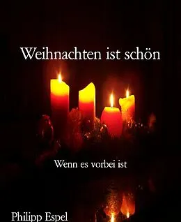 E-Book (epub) Weihnachten ist schön von Philipp Espel
