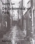 E-Book (epub) Die Geheimnisse von Paris von Eugène Sue
