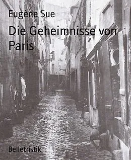 E-Book (epub) Die Geheimnisse von Paris von Eugène Sue