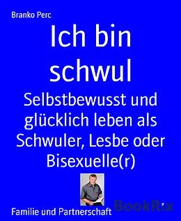 E-Book (epub) Ich bin schwul von Branko Perc