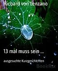 E-Book (epub) 13 mal muss sein ... von Richard von Lenzano