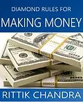 E-Book (epub) Diamond Rules for Making Money von Rittik Chandra