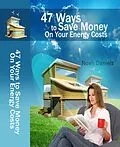 E-Book (epub) 47 Ways To Save Money On Your Energy Costs von Noah Daniels