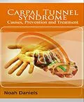 E-Book (epub) Carpal Tunnel Syndrome - Causes, Prevention and Treatment von Noah Daniels