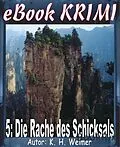 E-Book (epub) Krimi 005: Die Rache des Schicksals von K. -H. Weimer