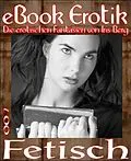 E-Book (epub) eBook Erotik 007: Fetisch von Iris Berg