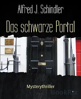 E-Book (epub) Das schwarze Portal von Alfred J. Schindler