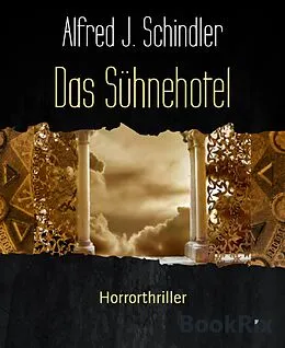 E-Book (epub) Das Sühnehotel von Alfred J. Schindler