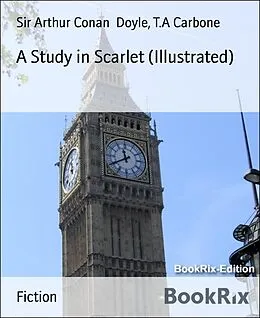 E-Book (epub) A Study in Scarlet (Illustrated) von Arthur Conan Doyle, T. A Carbone