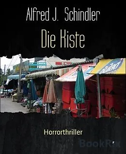 E-Book (epub) Die Kiste von Alfred J. Schindler
