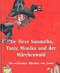 E-Book (epub) Hexe Samantha und der Märchenwald, Teil 1 von Joana Angelides