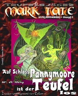 E-Book (epub) TEUFELSJÄGER 001: Auf Schloss Pannymoore ist der Teufel los 2 von W. A. Hary