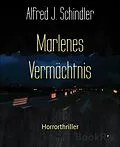 E-Book (epub) Marlenes Vermächtnis von Alfred J. Schindler