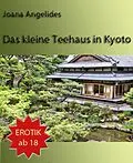 E-Book (epub) Das kleine Teehaus in Kyoto von Joana Angelides