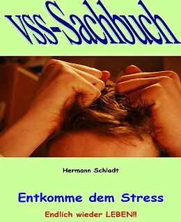E-Book (epub) Entkomme dem Stress von Hermann Schladt
