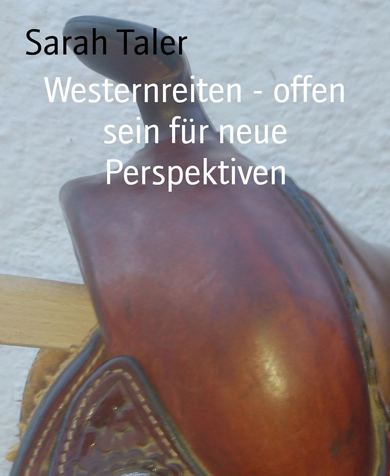 Westernreiten - offen sein für neue Perspektiven