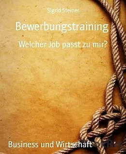 E-Book (epub) Bewerbungstraining von Sigrid Steiner