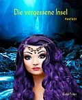 E-Book (epub) Die vergessene Insel von Katja Prüter