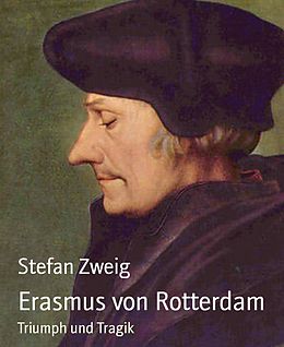 E-Book (epub) Erasmus von Rotterdam von Stefan Zweig