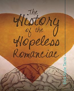 E-Book (epub) The History of the Hopeless Romanciac von Erica Gayle Tacras