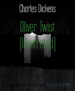 eBook (epub) Oliver Twist (Illustrated) de Charles Dickens