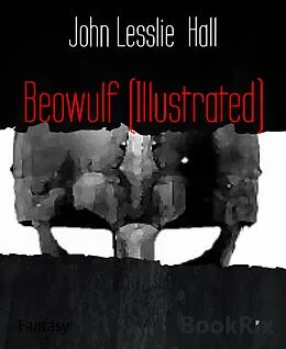 E-Book (epub) Beowulf (Illustrated) von John Lesslie Hall