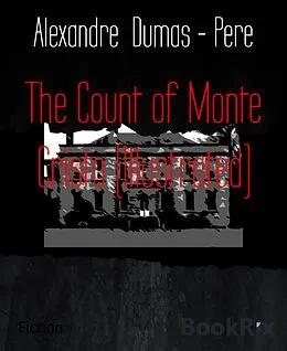 E-Book (epub) The Count of Monte Cristo (Illustrated) von Alexandre Dumas - Pere
